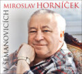 Miroslav Horníček v Šemanovicích - Miroslav Horníček, Ondřej Suchý