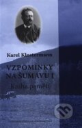 Vzpomínky na Šumavu I. - Karel Klostermann
