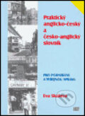 Praktický anglicko-český a česko-anglický slovník pro podnikání a veřejnou správu - Eva Skálová
