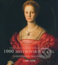 1000 mistrovských děl evropského malířství 1300 - 1850 - Christiane Stuckenbrock, Barbara Töpper