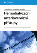 Hemodialyzační arteriovenózní přístupy - Libor Janoušek, Peter Baláž a kol.