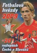Fotbalové hvězdy 2009 + 20 nejlepších Čechů a Slováků - Vlastimil Kaiser, Jan Palička, Filip Saiver