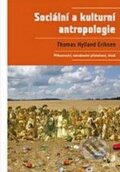 Sociální a kulturní antropologie - Thomas Hylland Eriksen