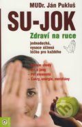 Su-jok - zdraví na ruce - Ján Pukluš