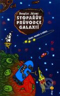 Stopařův průvodce Galaxií 3 - Douglas Adams