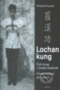 Lochan kung - Čchi kung v čínské medicíně - Richard Fiereder