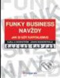 Funky Business navždy - Kjell A Nordström, Jonas Ridderstrale