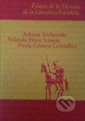 Esbozo de la Historia de la Literatura Espaňola - Athena Alchazidu, Yolanda Pérez Sinuísa, Paula Gómez González