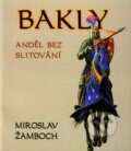 Bakly - Anděl bez slitování - Miroslav Žamboch