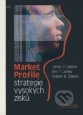 Market profile - strategie vysokých zisků - James F. Dalton, Eric T. Jones, Robert B. Dalton
