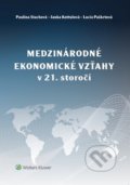Medzinárodné ekonomické vzťahy v 21. storočí - Paulína Stachová, Janka Kottulová, Lucia Paškrtová