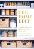 The Home Edit - A Guide to Organizing and Realizing Your House Goals - Clea Shearer, Joanna Teplin