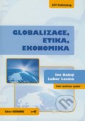 Globalizace, etika, ekonomika - Ivo Rolný Lubor Lacina