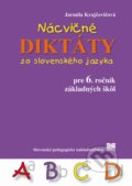 Nácvičné diktáty zo slovenského jazyka pre 6. ročník základných škôl - Jarmila Krajčovičová