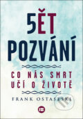5 pozvání - Frank Ostaseski