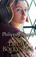Druhá Boleynová - Philippa Gregory