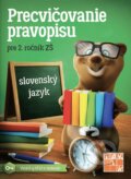 Precvičovanie pravopisu pre 2. ročník ZŠ - Kolektív autorov