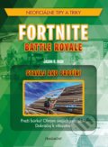 Fortnite Battle Royale: Stavaj ako profík! - Jason R. Rich