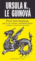 Proč číst fantasy, jak to, že zvířata v knížkách mluví a odkdy se Američané bojí draků - Ursula K. Le Guin