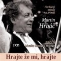 Broln &amp; Muzika Martina Hrbáče: Hrajte, že mi hrajte - Broln &amp; Muzika Martina Hrbáče