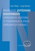 Možnosti zvyšování efektivnosti veřejného sektoru v podmínkách krize veřejných financí. - Juraj Nemec