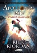 Apollónův pád: Utajené Orákulum - Rick Riordan