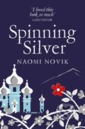 Spinning Silver - Naomi Novik