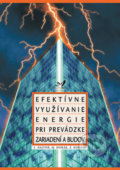 Efektívne využívanie energie pri prevádzke zariadení budov - Ľ. Pastor, M. Horák, Š. Horník