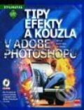Tipy efekty a kouzla v Adobe Photoshopu - Martin Vlach, Jan Křenek, Jiří Fotr