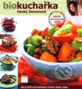 Biokuchařka (2. vydání) - Hana Zemanová