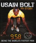 Usain Bolt: My Story - 9.58 - Usain Bolt