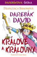 Darebák David – králové a královny - Francesca Simonová, Tony Ross (Ilustrácie)
