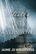 Kliatba Misty Wayfairovej - Jaime Jo Wright