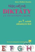 Nácvičné diktáty zo slovenského jazyka pre 7. ročník základných škôl - Klára Meňhert Kausitz