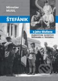 Štefánik a jeho Giuliana objektívom archívov Talianska a Vatikánu - Miroslav Musil