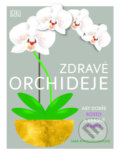Zdravé orchideje - Sara Rittershausen