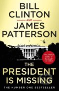 The President is Missing - Bill Clinton, James Patterson