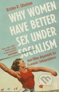 Why Women Have Better Sex Under Socialism - Kristen R. Ghodsee