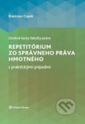 Repetitórium zo správneho práva hmotného s praktickými prípadmi - Branislav Cepek