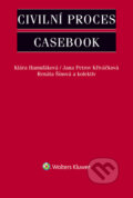 Civilní proces - Casebook - Kolektiv autor&amp;#367;