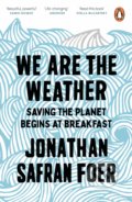 We are the Weather - Jonathan Safran Foer
