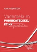 Vademékum podnikateľskej etiky - Anna Remišová
