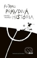 Futbal: Pravdivá história - Samo Marec