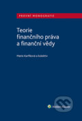 Teorie finančního práva a finanční vědy - Kolektiv autor&amp;#367;