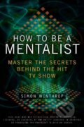 How to be a Mentalist - Simon Winthrop