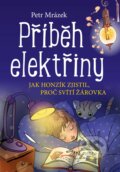 Příběh elektřiny - Petr Mrázek, Aleš Čuma (ilustrácie)