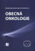 Obecná onkologie - Zdeněk Adam, Marta Krejčí, Jiří Vorlíček