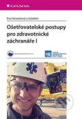 Ošetřovatelské postupy pro zdravotnické záchranáře I - Eva Veverková a kolektiv