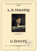 O životě - Lev Nikolajevič Tolstoj