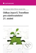 Odkaz Joyce E. Travelbee pro ošetřovatelství 21. století - Věra Stasková, Valerie Tóthová, Jaroslav Koťa